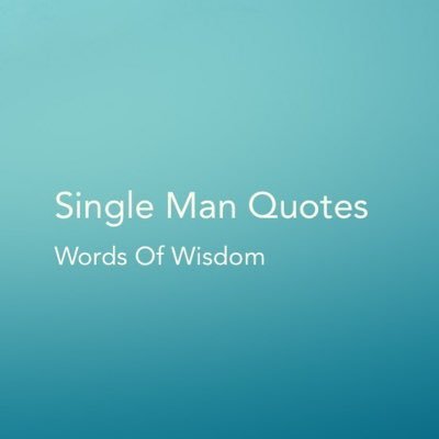 Single Man Quotes