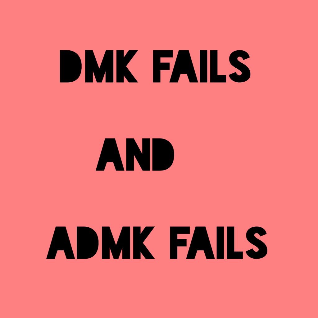 Both DMK and ADMK Fails