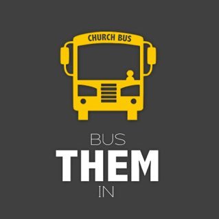 Bus Them In - A Ministry of WBC Promoting the Bus Ministry & supporting churches to start bus routes. 49 bus ministries started in 25 states & 3 countries!