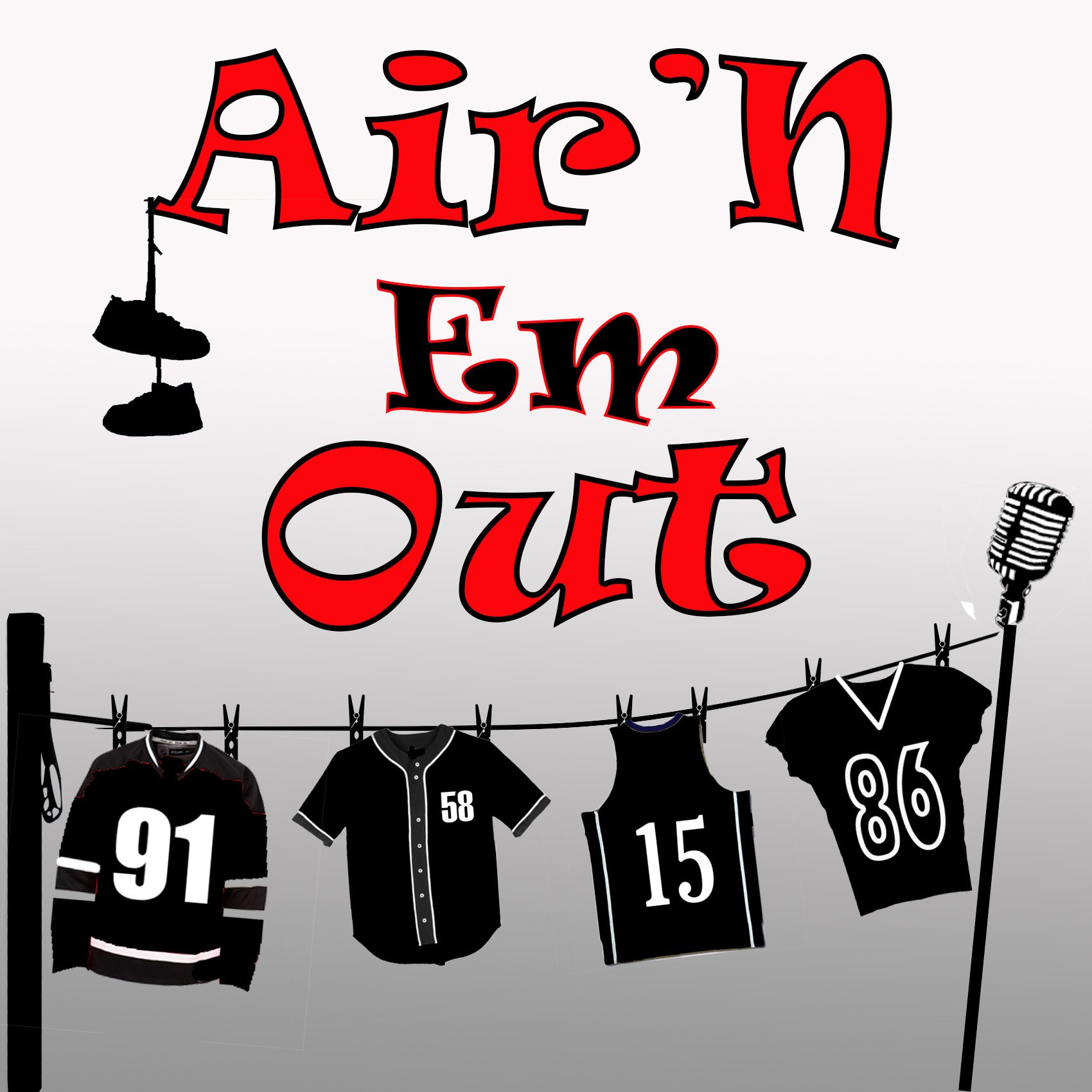 The Air'n Em Out Podcast. Nobody is safe. You just might get aired out...