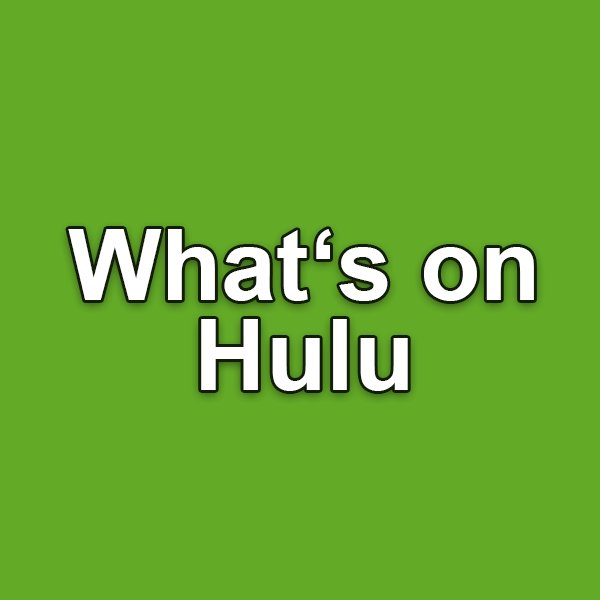 What's on Hulu provides the latest news on Hulu including what's coming soon, what's new and more. Not owned or endorsed by Hulu. Also see @whatonnetflix