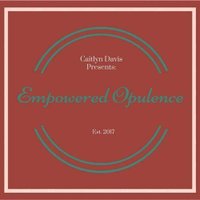 Empowered Opulence(@YourOpulenceEnt) 's Twitter Profile Photo