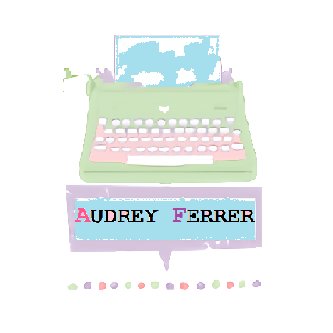Hay 1001 Audreys en mí. Una de ellas, siempre quiso escribir...