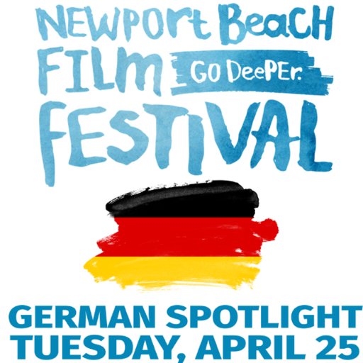 This year's German Spotlight event will be one of seven international showcases at the 19th Annual Newport Beach Film Festival  April 26th - May 3rd 2018