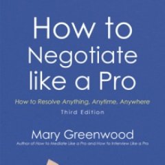 The third edition of How to Negotiate Like a Pro has just been published. How to Mediate Like a Pro & How To Interview Like a Pro have won 33 book awards;