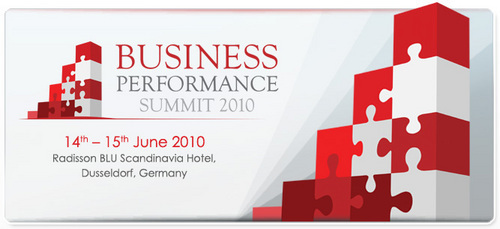 The Business Performance Summit 2010
14th - 15th June, 2010 I Radisson BLU Scandinavia Hotel, Dusseldorf, Germany