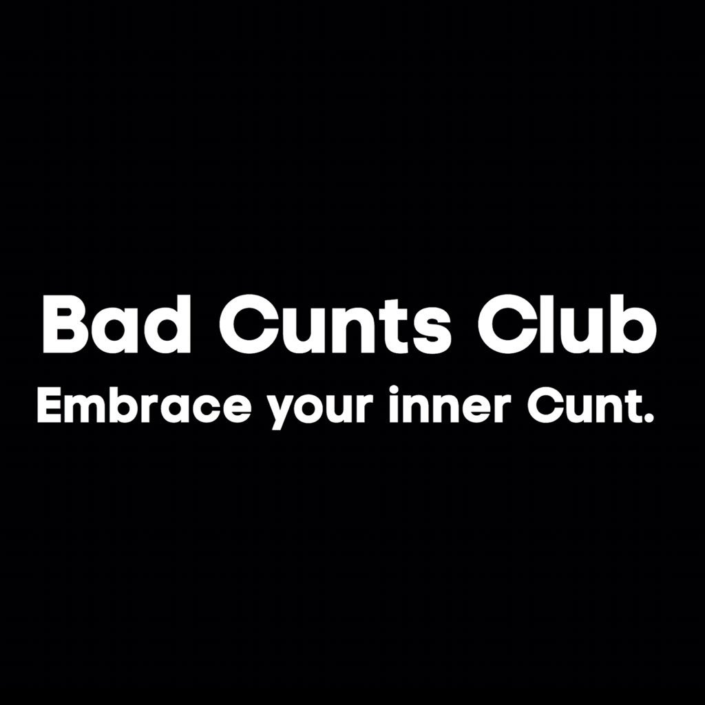 The Bad Cunts Club (BCC) brings self proclaimed bad cunts to live in a mansion forced to face their tempers, issues, or worst demons. Will chaos rule?