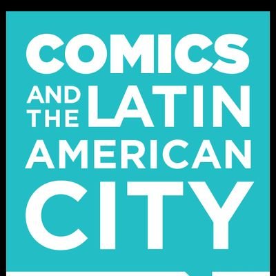 comicsurbanLA's profile picture. Official account of the Leverhulme-funded project Comics and the Latin American City