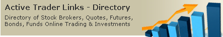 Trading directory & links of investment advisories and information, stock brokers, charts & quotes, future trading, options strategies, mutual funds, day tradin