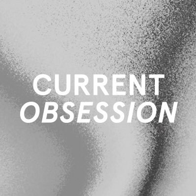 CURRENT OBSESSION Profile