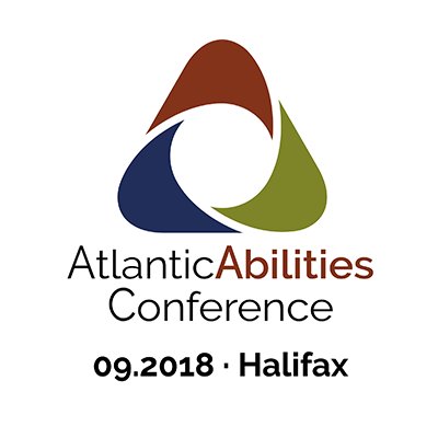 The Atlantic Abilities Conference:  Mental Wellness, Physical Wellness & Learning Abilities, Sept 27-28, 2018 in Halifax. Families, educators & professionals.