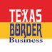 Texas Border Business (@TBBusiness) Twitter profile photo