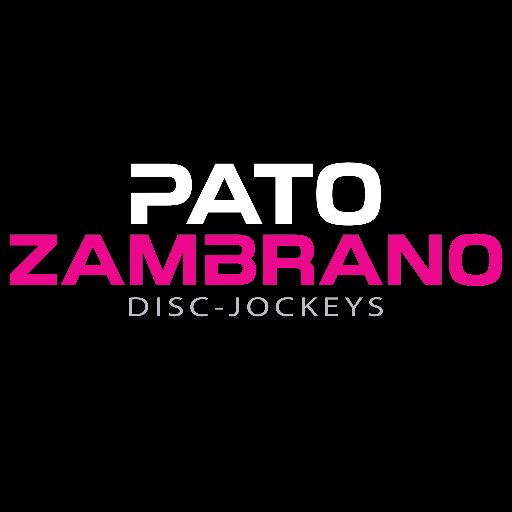 PATO Zambrano / Djs