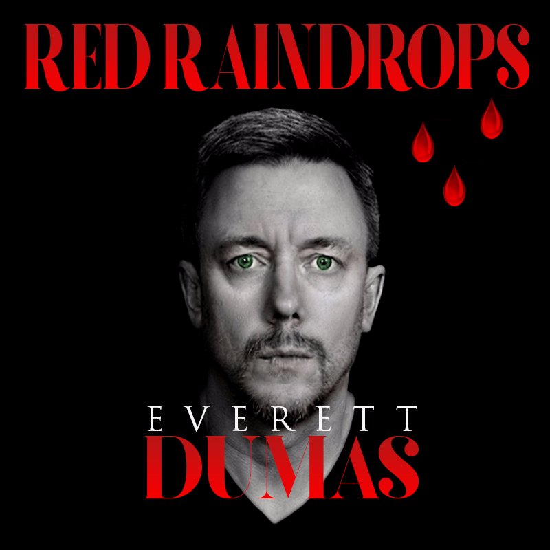 Everett Dumas
Maine Recording Artist!!
Everett’s NEW CD “RED RAINDROPS” features 10 down to earth