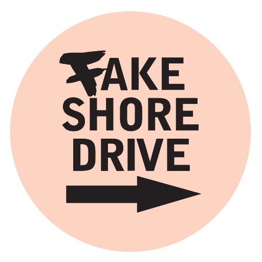 Fake Shore Drive® / fakeshoredrive@gmail.com