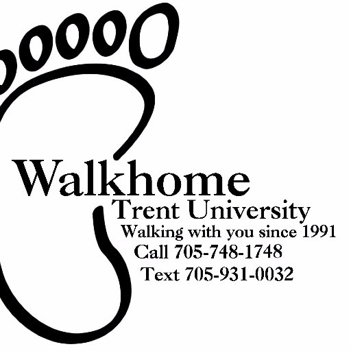 For a safe walk to/from Symons or Traill campus. For Trent students, faculty & staff. Walking you til 1am every night. Call 705-748-1748 or text 705-931-0032
