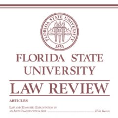 The Florida State University Law Review is the flagship legal journal of the Florida State University College of Law.