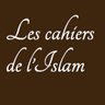 LesCahiersIslam's profile picture. Revue d'études sur l'islam et le monde musulman/ Review devoted to islamic studies/مجلة دراسات حول الإسلام والعالم الإسلامي