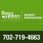 Better Homes and Gardens #RealEstate Desert Properties is your source for all #LasVegas Valley homes for sale.