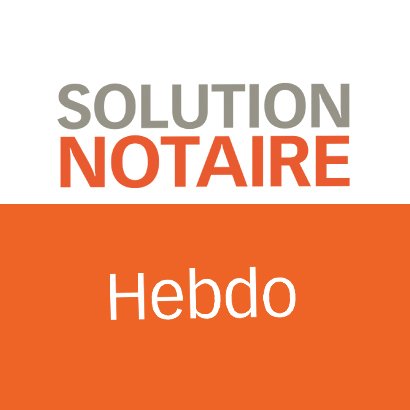 L'hebdomadaire des #Notaires Éditions Francis Lefebvre Notaires