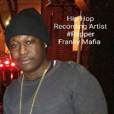 C.E.O of Godfather Records Entertainments Films llc /Hip-Hop Recording Artist /Rapper /Music Producer/Actor /Public Figure /born May 5th /The Real Franky Mafia