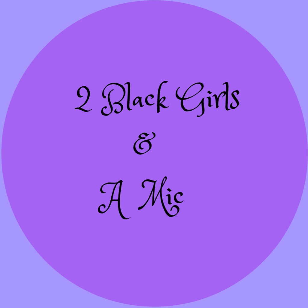 2 Black Girls & A Mic: Listen via iTunes https://t.co/sipBfQl0HG & BlogTalkRadio.