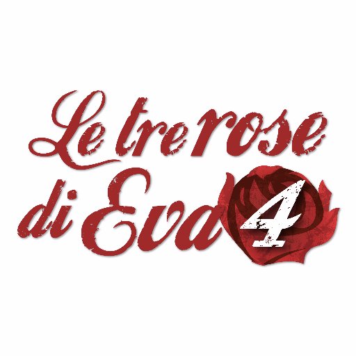 Unico profilo ufficiale della serie #LeTreRosediEva4