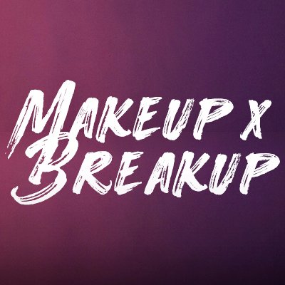 Makeup and Breakup (@MakeUpnBreakup) / X