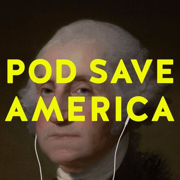 We know what you really love about Pod Save America: those sweet sweet episode titles, baby!