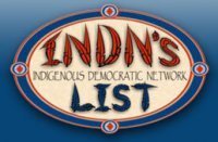 INDN's List is devoted to recruiting and electing American Indian candidates and mobilizing the Indian Vote throughout America.