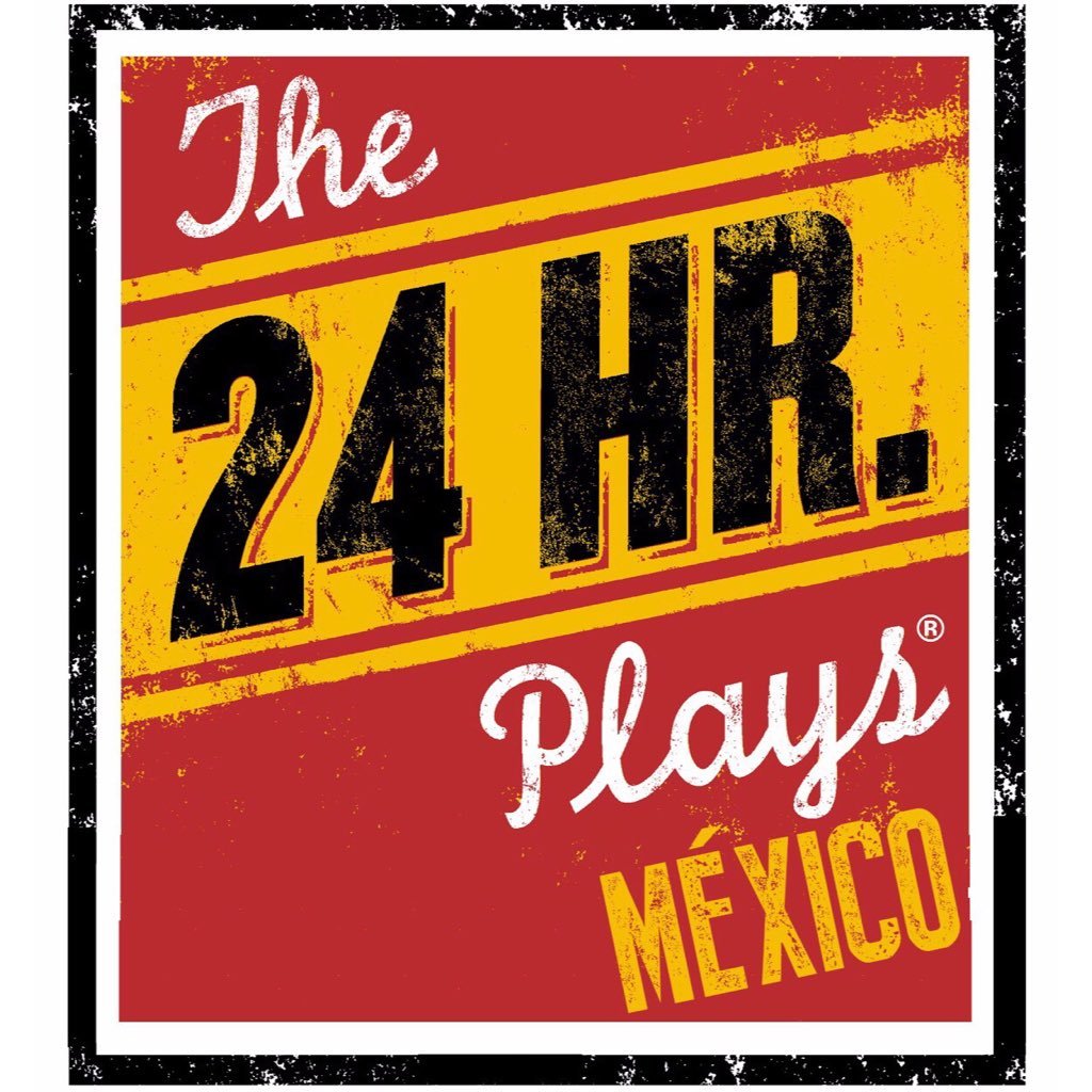 ¡The 24 Hour Plays: México vuelve a la CDMX en 2024! Un proyecto de @solovinoprod.