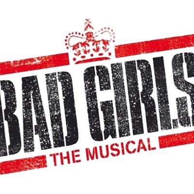 “Bad Girls: The Musical” - Showing at The Rose Theatre, Edge Hill University, Ormskirk. January 9th & 10th 2018 - 7:30pm.