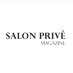 Salon Prive Mag (@salonprivemag) Twitter profile photo