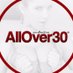 All Over 30 (@allover30) Twitter profile photo All Over 30 (@allover30) Twitter profile photo