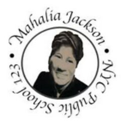 P.S. 123 Mahalia Jackson DR. MELITINA HERNANDEZ, PRINCIPAL 301 WEST 140 STREET NY, NY 10030 Phone: 212-342-6200