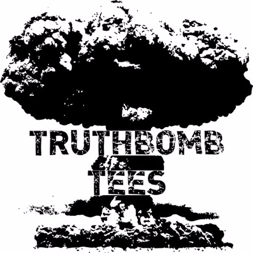 TruthBomb Tees: The MESSAGE comes first, the shirts are just a bonus! #WeDropTruthBombs