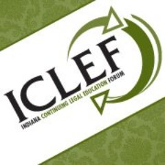 Indiana Continuing Legal Education Forum (ICLEF) Indiana’s premier CLE provider.