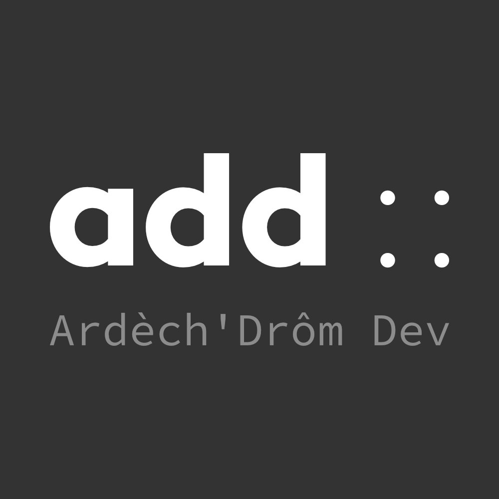 Ardèch'Drôm Dev aka. ADD, la communauté de développeurs et développeuses en Drôme & Ardèche. #add