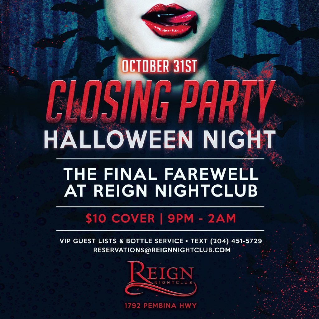 This Tuesday - Halloween Night - The FINAL FAREWELL at Reign Nightclub! - Join us for one last party before we close our doors forever!