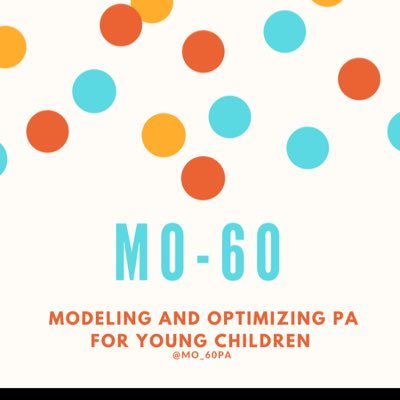 MO_60PA's profile picture. Modeling and Optimizing Physical Activity for young children. It takes 60 minutes of total physical activity per day to meet the recommendations!