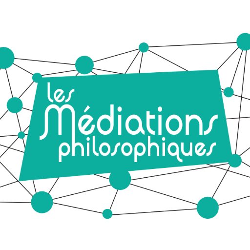 Les Médiations philosophiques - Association de #philosophie. #philociné #Mediaphi #colloques #philothéâtre -Créer des liens philosophiques temporels et spatiaux