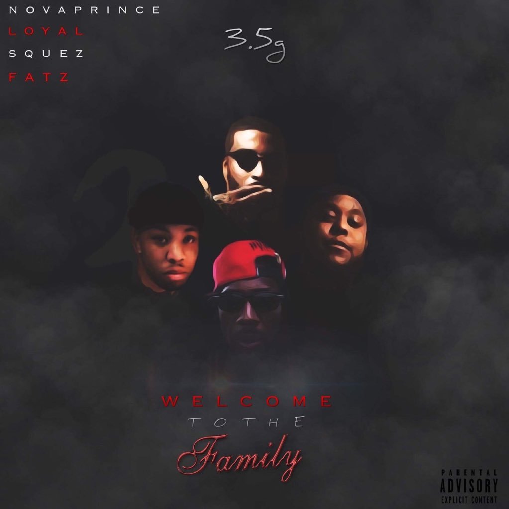3.5g #Welcome2theFamily Album promo page 🔥🔥🔥🔥🔥 #NovaOnTheTrack #Squez #Fatz #Loyal