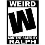 Official account of Weird Ralph: aspiring billionaire playboy, author of 14 unwritten books, lead singer in a one-man quartet. Pronouns: thee/thou