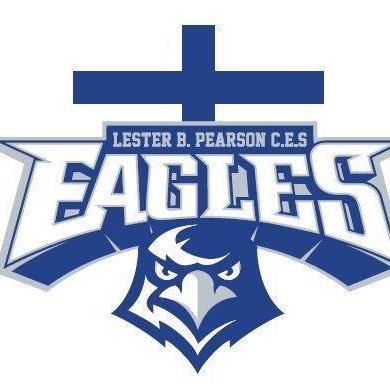Lester B Pearson Catholic School Patron Saint Teresa of Calcutta ‘We Can Make a Difference’ Home of the Eagles!