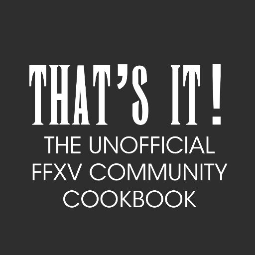 COMPLETE unofficial ffxv cookbook, made by 50+ fans!  
►IG: https://t.co/6HtN4cZrc7 ►Tumblr: https://t.co/fvIoHJv4yM ►FB: https://t.co/Mm8i4Qn1RG.