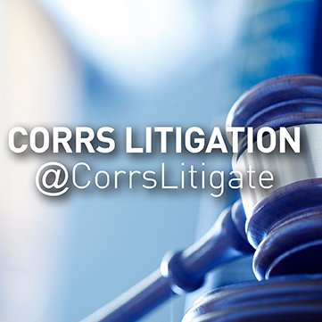 Tweets by the @Corrslawyers National Litigation team | See also @CorrsArbitrate @CorrsProjects @CorrsCL_Actions | Retweets not endorsements