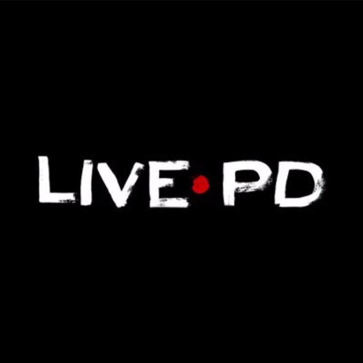 Just a fan on LivePD on A&E!