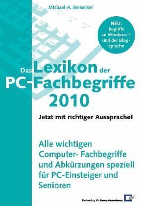 Das Lexikon der PC-Fachbegriffe 2010, daily new English/German definitions of IT/Twitter terms, learn to speak PC ;)