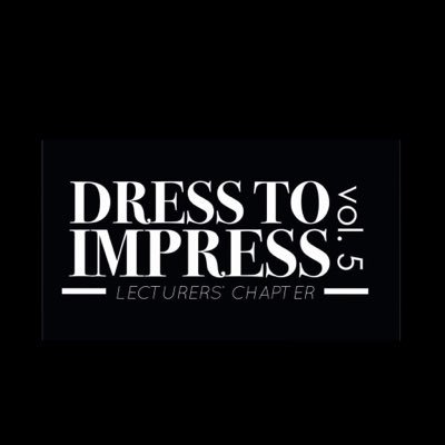 Dress To Impress Vol. 5: Lecturers’ Chapter Conducted by us, Bach. Of Corporate Communications gang. STAY TUNED FOR UPDATES! #DressToImpress5.0