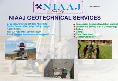 NIAAJ
-Geotechnical services
-Geophysical survey
-Drilling
-Foundation Studies
-Contact: 08037033729